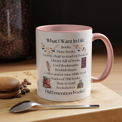 What I Want In Life Coffee Mug — Book Lover Gifts (11/15oz)