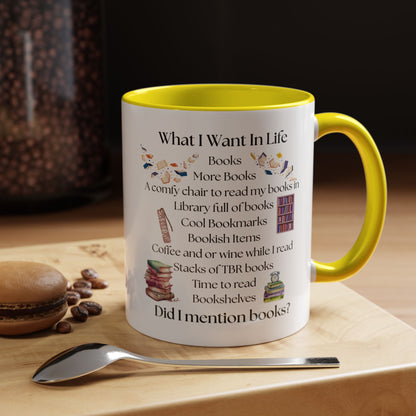 What I Want In Life Coffee Mug — Book Lover Gifts (11/15oz)