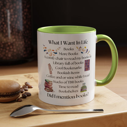 What I Want In Life Coffee Mug — Book Lover Gifts (11/15oz)
