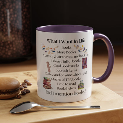What I Want In Life Coffee Mug — Book Lover Gifts (11/15oz)