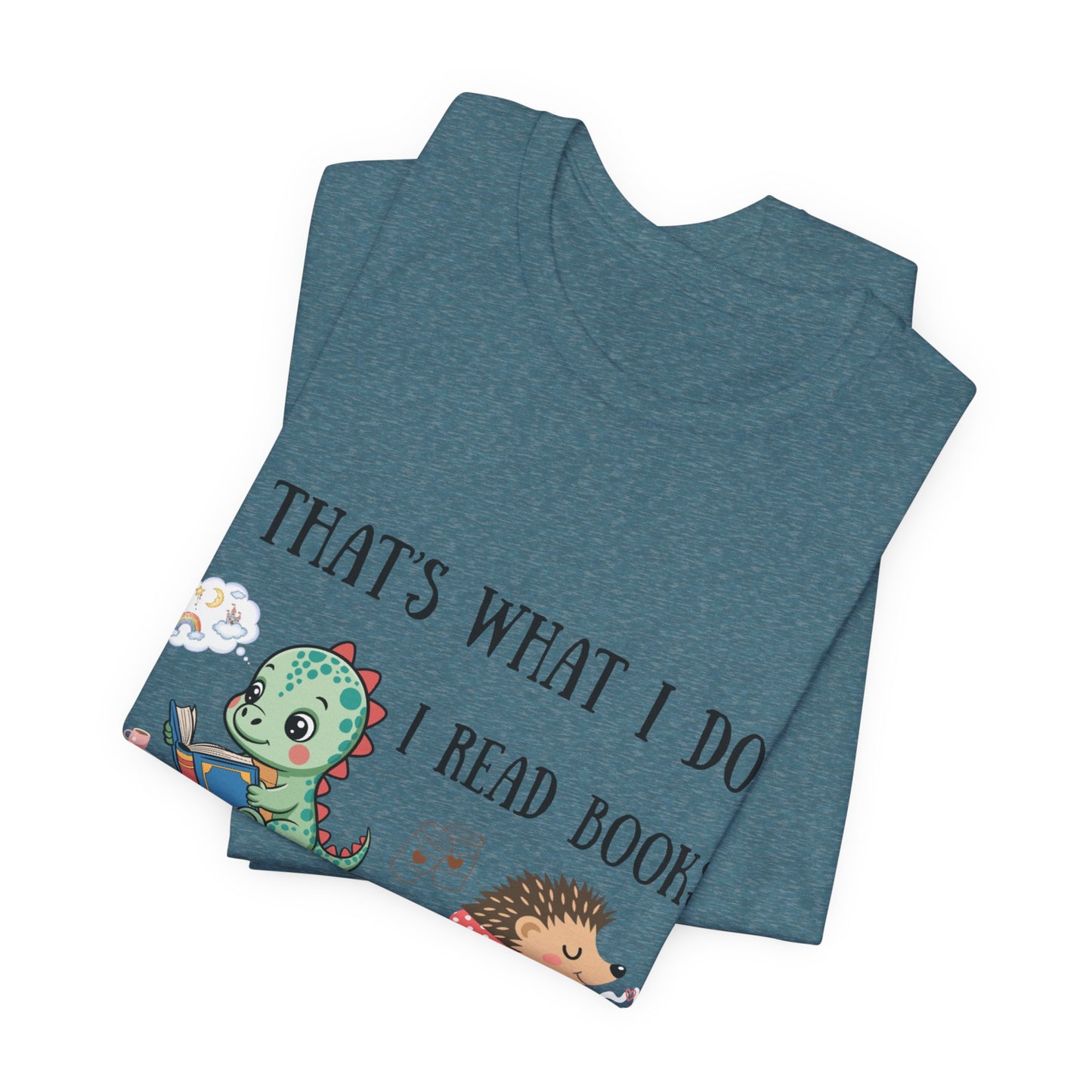 T-Shirt — "That's What I Do: I Read Books, Drink Coffee and Ignore People" Cute Dino & Hedgehog Graphic
