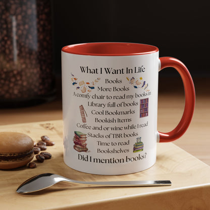 What I Want In Life Coffee Mug — Book Lover Gifts (11/15oz)