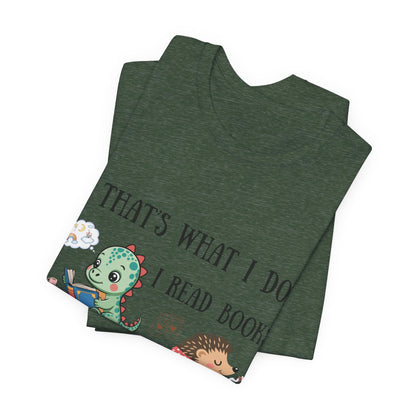 T-Shirt — "That's What I Do: I Read Books, Drink Coffee and Ignore People" Cute Dino & Hedgehog Graphic