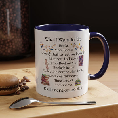 What I Want In Life Coffee Mug — Book Lover Gifts (11/15oz)